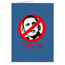 Anti-Obama - 1.20.13 Greeting Card
