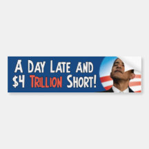 Anti Obama - $4 Trillion Short Bumper Sticker