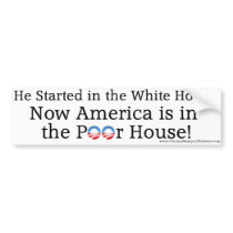 Anti-Obama "America Is in the Poor House" Bumper Stickers