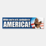 Anti Obama - Apologize to America Bumper Sticker