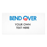 Anti-Obama - Bend Over Custom Photo Card
