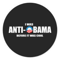 Anti-Obama bumper sticker - I was Anti-Obama befor