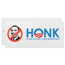 Anti-Obama Bumpersticker - Honk if Im paying your  Custom Rack Card