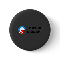 Anti-Obama Bumpersticker - Tastes like Socialism Pin