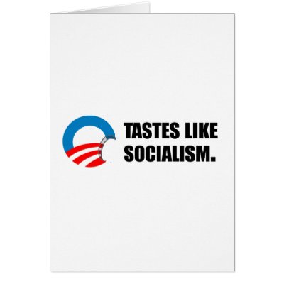 Anti-Obama Bumpersticker - Tastes like Socialism Greeting Cards by antiobama