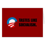 Anti-Obama Bumpersticker - Tastes like Socialism Greeting Card