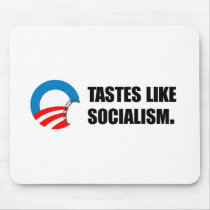 Anti-Obama Bumpersticker - Tastes like Socialism Mouse Pads