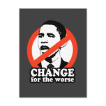 ANTI-OBAMA / CHANGE FOR THE WORSE POSTCARDS