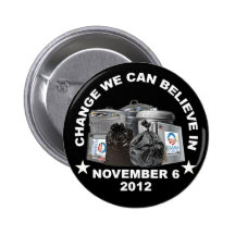 Anti Obama - Change We Can Believe In Pinback Button