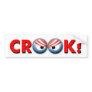 Anti Obama "Crook!" Bumper Sticker