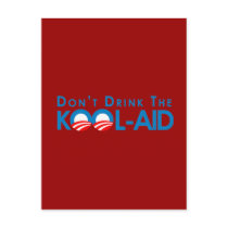 Anti-Obama - Dont drink the kool-aid Post Cards