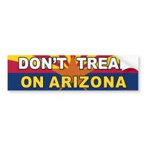 anti Obama "Don't Tread On Arizona" sticker Bumper Sticker