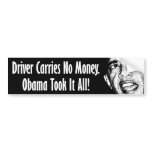 Anti Obama - Driver Carries No Money Bumper Sticker