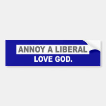 ANTI-OBAMA- ENNUYEZ UN LIBÉRAL. AIMEZ UN DIEU AUTOCOLLANT POUR VOITURE
