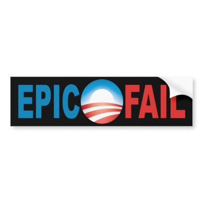 Anti-Obama Epic Fail bumper sticker by Patriot_Resistance