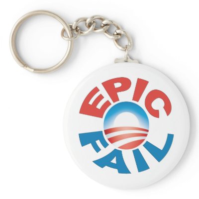 Anti-Obama Epic Fail keychain by Patriot_Resistance