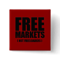 Anti-Obama - Free Markets not Freeloaders Pinback Buttons