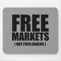 Anti-Obama - Free Markets not Freeloaders Mouse Mat