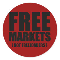 Anti-Obama - Free Markets not Freeloaders Round Sticker
