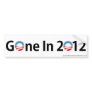 Anti-Obama "Gone In 2012" Bumper Sticker