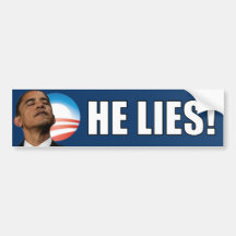 Anti Obama: He Lies! Bumper Stickers