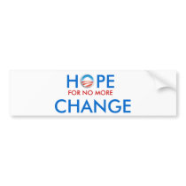 Anti-Obama / HOPE FOR NO MORE CHANGE Bumper Stickers