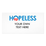 Anti-Obama - HOPELESS Custom Photo Card