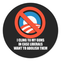 Anti-Obama - i cling to my guns in case liberals w Stickers