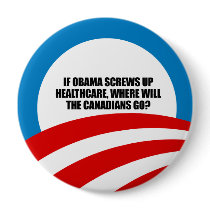 Anti-Obama - If Obama screws up healthcare Pin