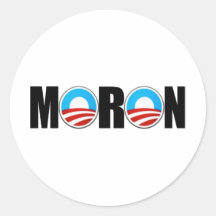 Anti Obama moron Sticker