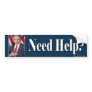 anti Obama "Need Help?" bumper sticker