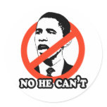 ANTI-OBAMA / NO HE CAN'T T-SHIRT ROUND STICKER