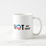 Anti-Obama - Not my fault black Mug