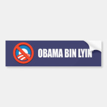 Anti-Obama - obama bin lyin' Bumper Stickers