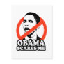ANTI-OBAMA / OBAMA SCARES ME POST CARD