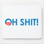 Anti-Obama - Oh Shit Mouse Mat