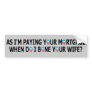 Anti Obama paying your mortgage Bumper Sticker