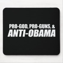 Anti-Obama - PRO-GOD PRO-GUNS ANTI-OBAMA Bumpersti Mousepads