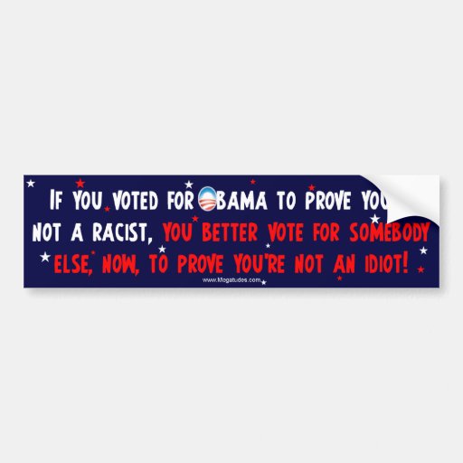 Anti Obama - Prove You're Not An Idiot Bumper Stickers