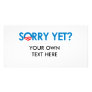 Anti-Obama - Sorry Yet Photo Greeting Card