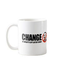 Anti-Obama T-shirt - Change is what is left over 2 Coffee Mugs