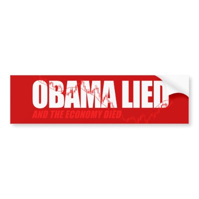 Anti-Obama T-shirt - Obama lied and the economy di Bumper Sticker by antiobama