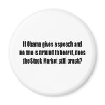 Anti-Obama T-Shirts, Bumper Stickers and Mugs! Fridge Magnets