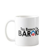 Anti-Obama - Tell Barack Im Baroke Coffee Mug
