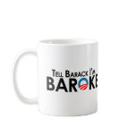 Anti-Obama - Tell Barack Im Baroke mugs