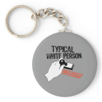 ANTI-OBAMA / TYPICAL WHITE PERSON KEYCHAIN