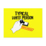 ANTI-OBAMA / TYPICAL WHITE PERSON POST CARDS