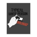 ANTI-OBAMA / TYPICAL WHITE PERSON POST CARD