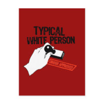 ANTI-OBAMA / TYPICAL WHITE PERSON POSTCARDS