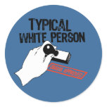 ANTI-OBAMA / TYPICAL WHITE PERSON stickers